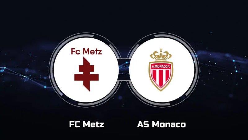 Soi kèo nhà cái Metz vs Monaco – Ligue 1 – 30/03/2024 