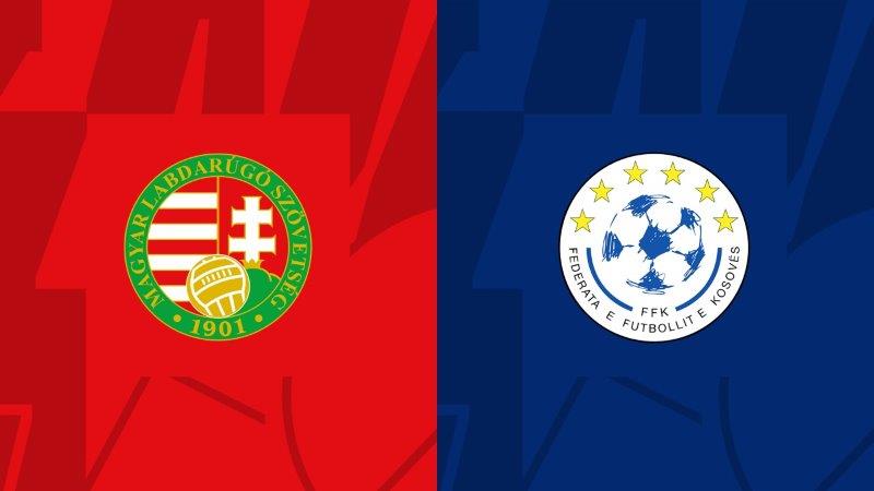 Soi kèo nhà cái Hungary vs Kosovo – Giao hữu quốc tế – Ngày 27/03/2024