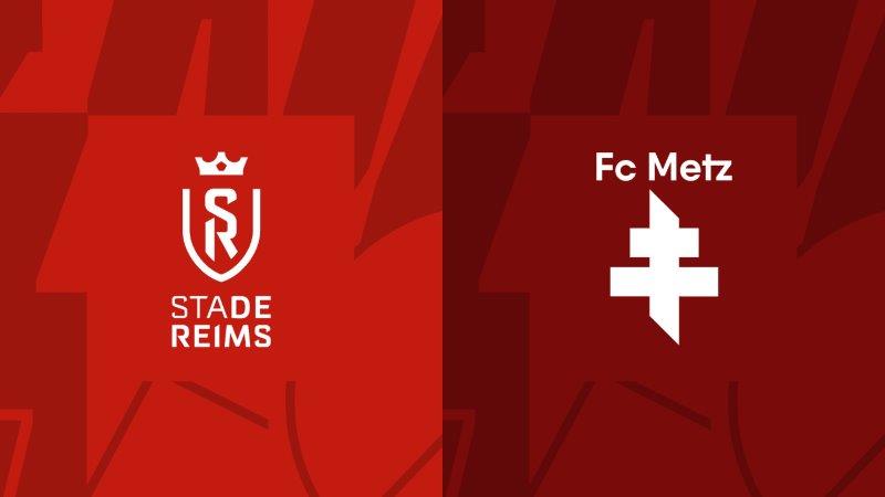 Soi kèo nhà cái Reims vs Metz – Ligue 1 – 17/3/2024