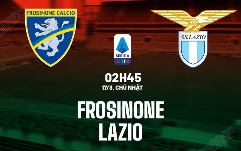 Soi kèo nhà cái Frosinone vs Lazio – Serie A – 17/3/2024