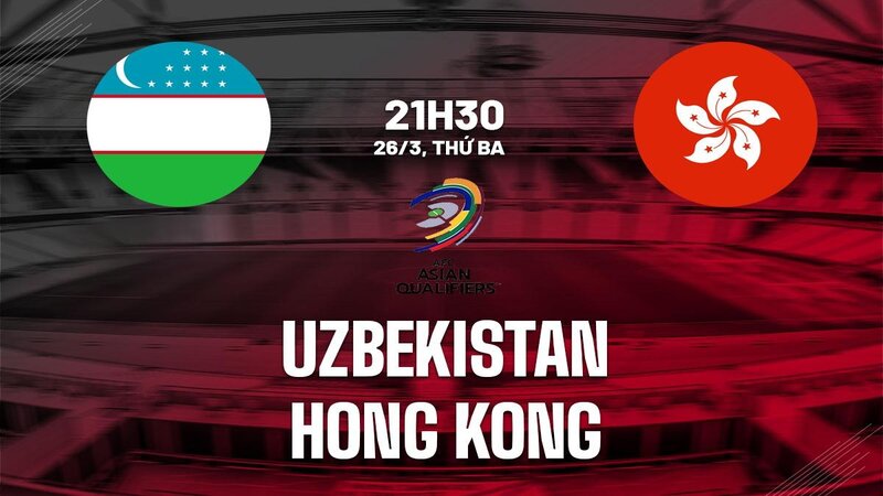 Soi kèo nhà cái Uzbekistan vs Hong Kong – Vòng loại World Cup – 26/03/2024