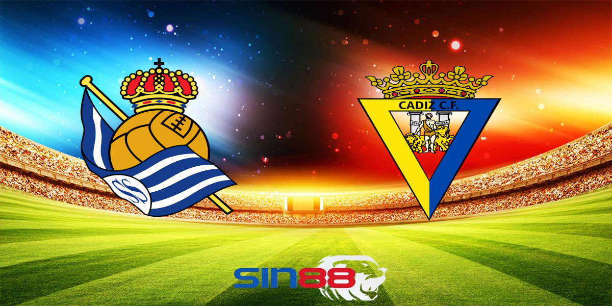 Nhận định bóng đá Real Sociedad - Cadiz CF 03h00 ngày 16/03/2024 - La Liga (Kate)