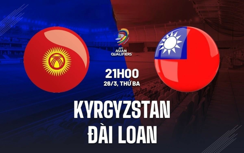 Soi kèo nhà cái Kyrgyzstan vs Đài Bắc Trung Hoa – World Cup Qualification AFC – 26/3/2024 