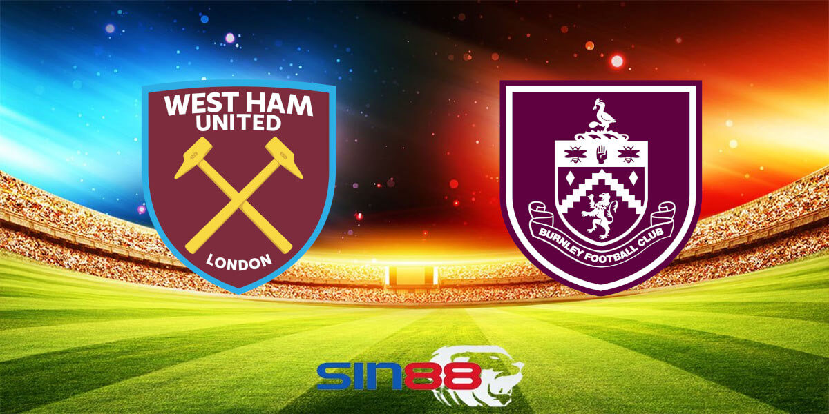 Nhận định bóng đá West Ham - Burnley 21h00 ngày 10/03/2024 - Ngoại hạng Anh (Kate)