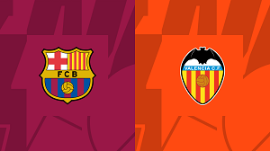 Nhận định trận đấu Barcelona vs Valencia uk88