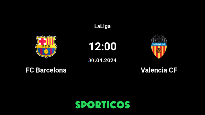 Nhận định trận đấu Barcelona vs Valencia uk88