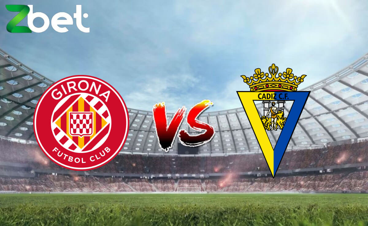 Nhận định soi kèo Girona vs Cadiz, 02h00 21/04/2024 - La Liga