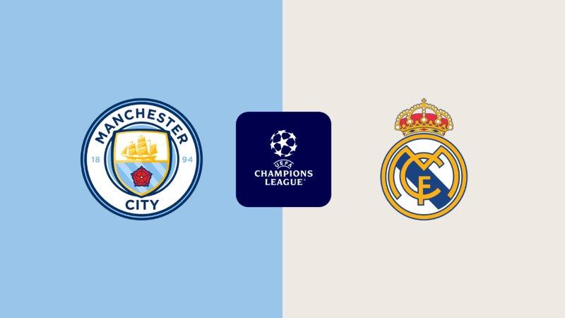 Soi kèo nhà cái Manchester City vs Real Madrid – Champions League – 18/4/2024 