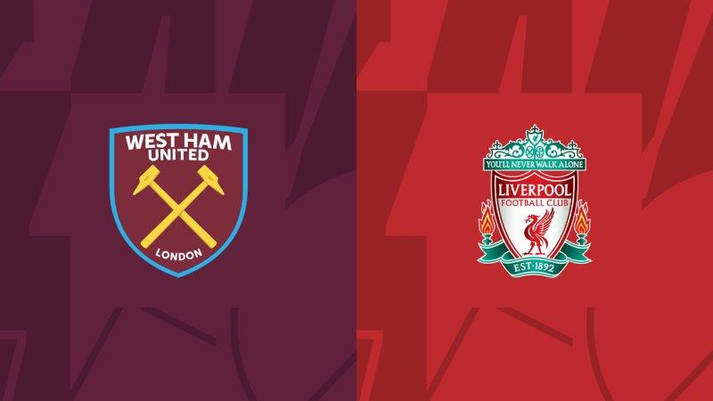 Soi kèo nhà cái West Ham vs Liverpool – Premier League – 27/04/2024