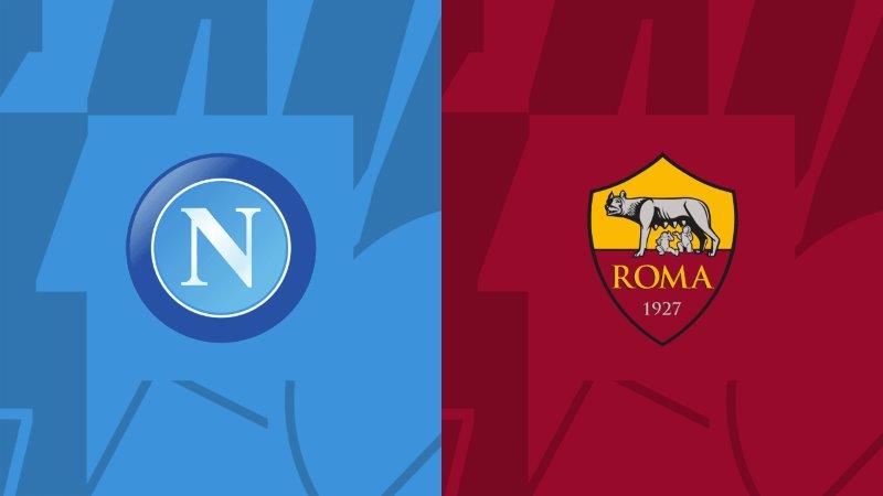 Soi kèo nhà cái Napoli vs Roma – Serie A  – 28/04/2024