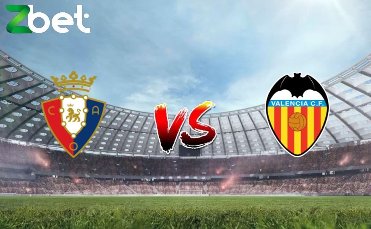 Nhận định soi kèo Osasuna vs Valencia, 02h00 16/04/2024 – La Liga