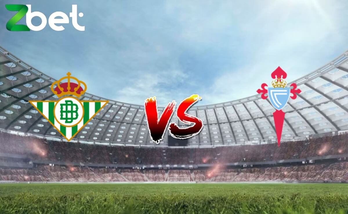 Nhận định soi kèo Real Betis vs Celta Vigo, 02h00 13/04/2024 – La Liga