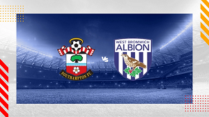 Nhận định trận đấu Southampton vs West Brom, 02h00 ngày 18/05/2024