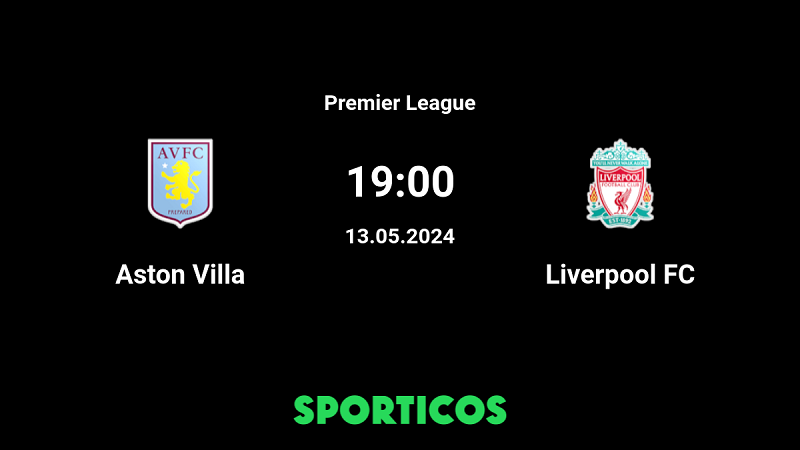 Nhận định trận đấu Aston Villa vs Liverpool uk88