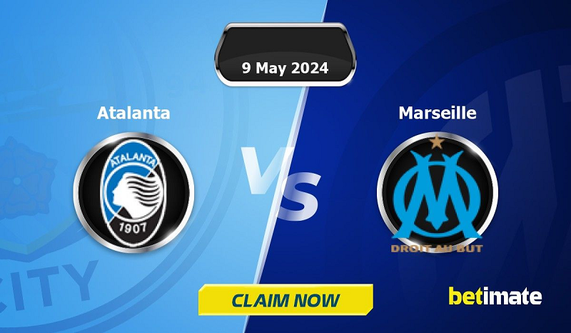 Nhận định trận đấu Atalanta vs Marseille uk88