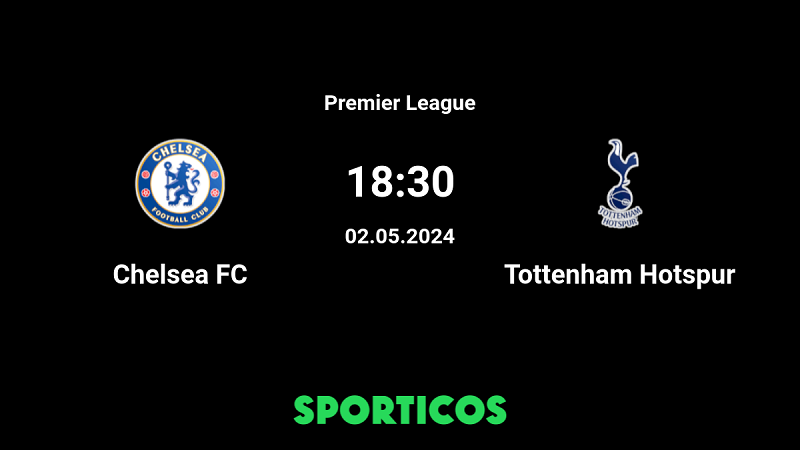 Nhận định trận đấu Chelsea vs Tottenham uk88