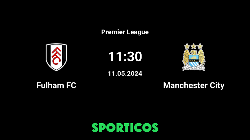 Nhận định trận đấu Fulham vs Manchester City uk88