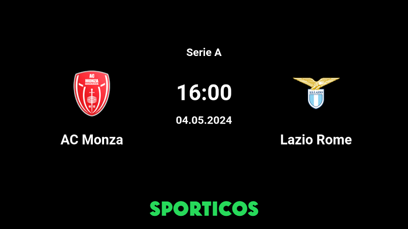 Nhận định trận đấu Monza vs Lazio uk88