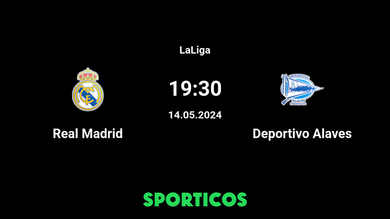 Nhận định trận đấu Real Madrid vs Deportivo Alaves uk88