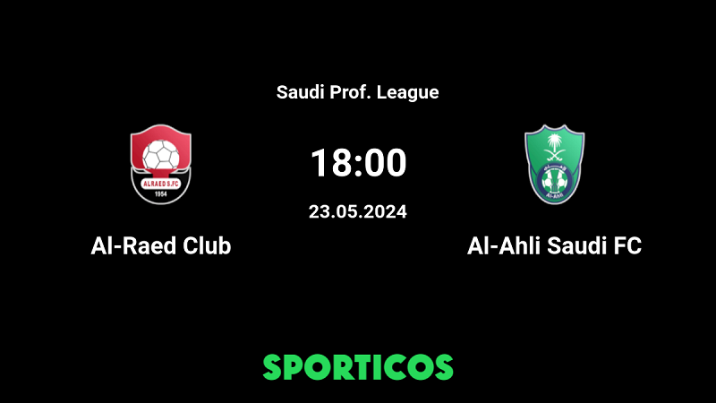 Tip kèo bóng đá trận Al Raed vs Al Ahli Saudi uk88