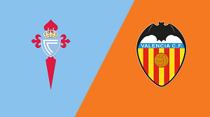 Tip kèo bóng đá trận Celta Vigo vs Valencia uk88