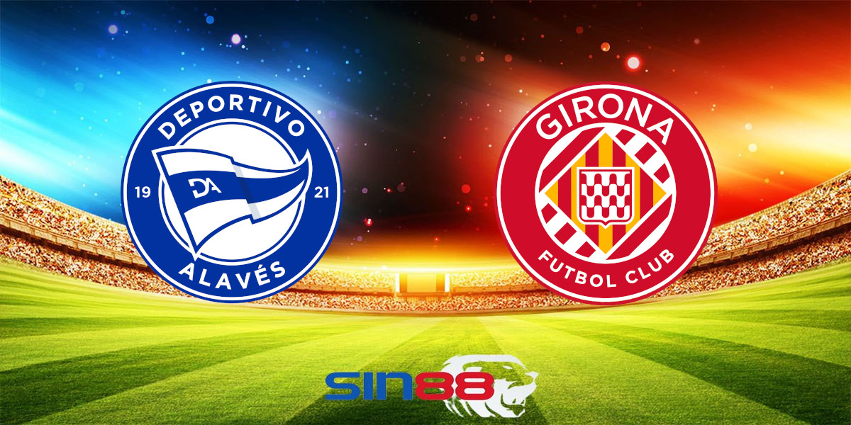 Nhận định bóng đá Alaves - Girona 01h00 ngày 11/05/2024 - La Liga (Kate)