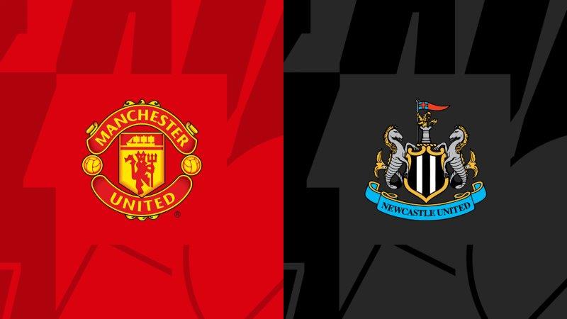 Soi kèo nhà cái Manchester United vs Newcastle United – Premier League – 16/5/2024 