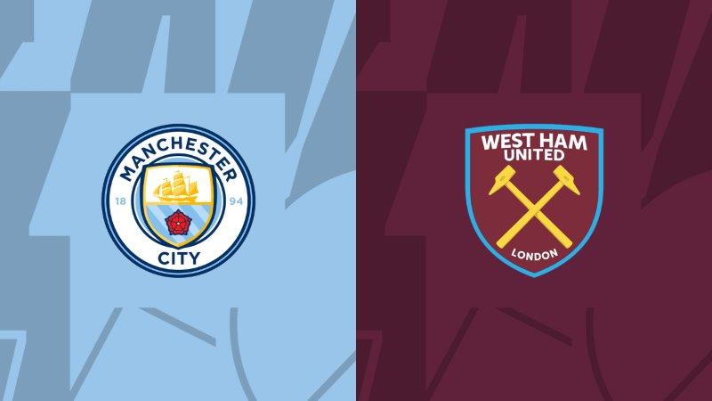 Soi kèo nhà cái Manchester City vs West Ham United – Premier League – 19/5/2024