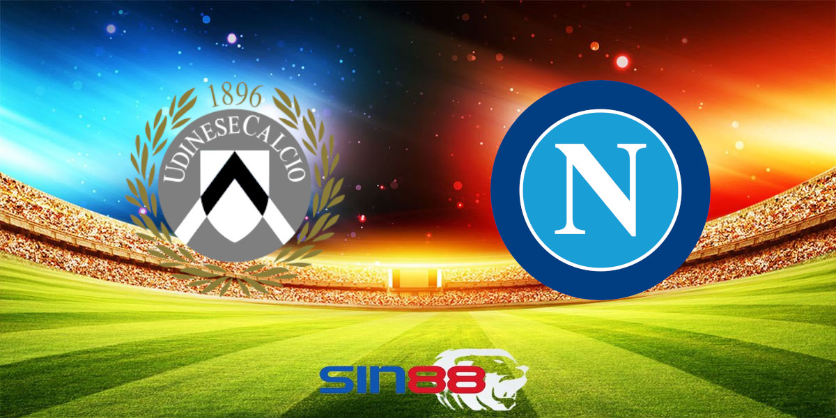 Nhận định bóng đá Udinese - Napoli 01h45 ngày 07/05/2024 - Serie A (Kate)