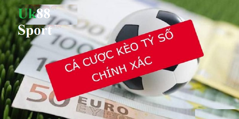 Bí quyết chơi cược Kèo Tỷ số Uk88 siêu chính xác dành cho anh em