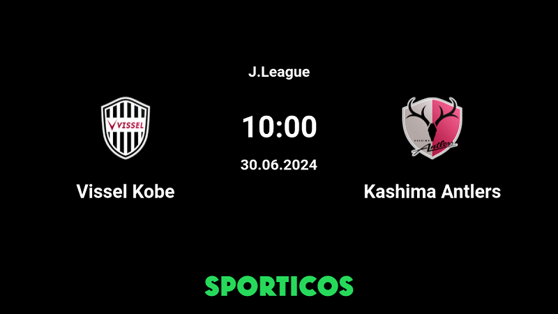 Nhận định trận đấu Vissel Kobe vs Kashima Antlers uk88