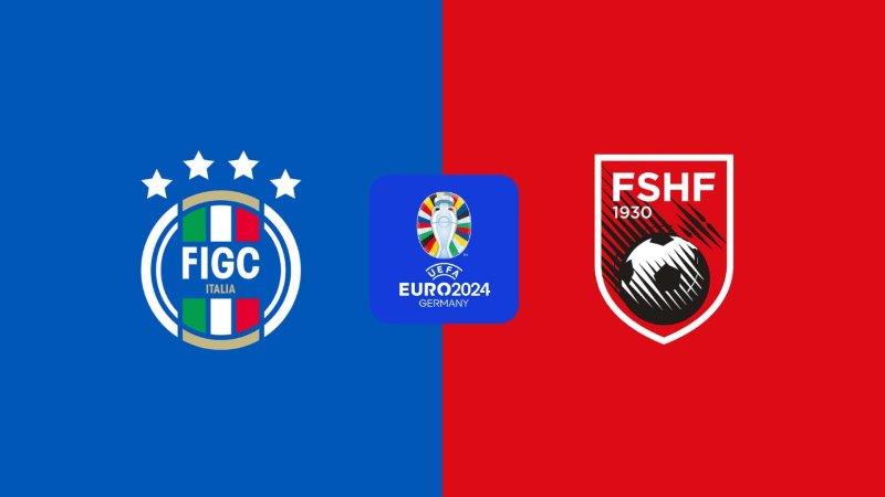 Soi kèo nhà cái Italia vs Albania – Euro – 16/6/2024