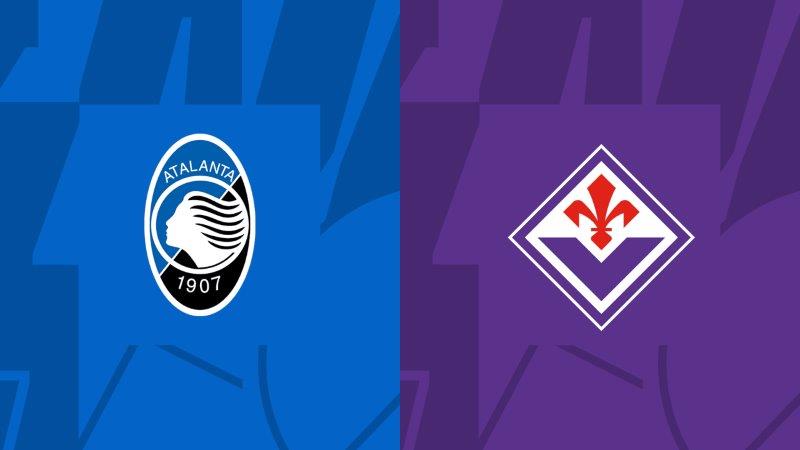 Soi kèo nhà cái Atalanta vs Fiorentina – Serie A- 02/6/2024