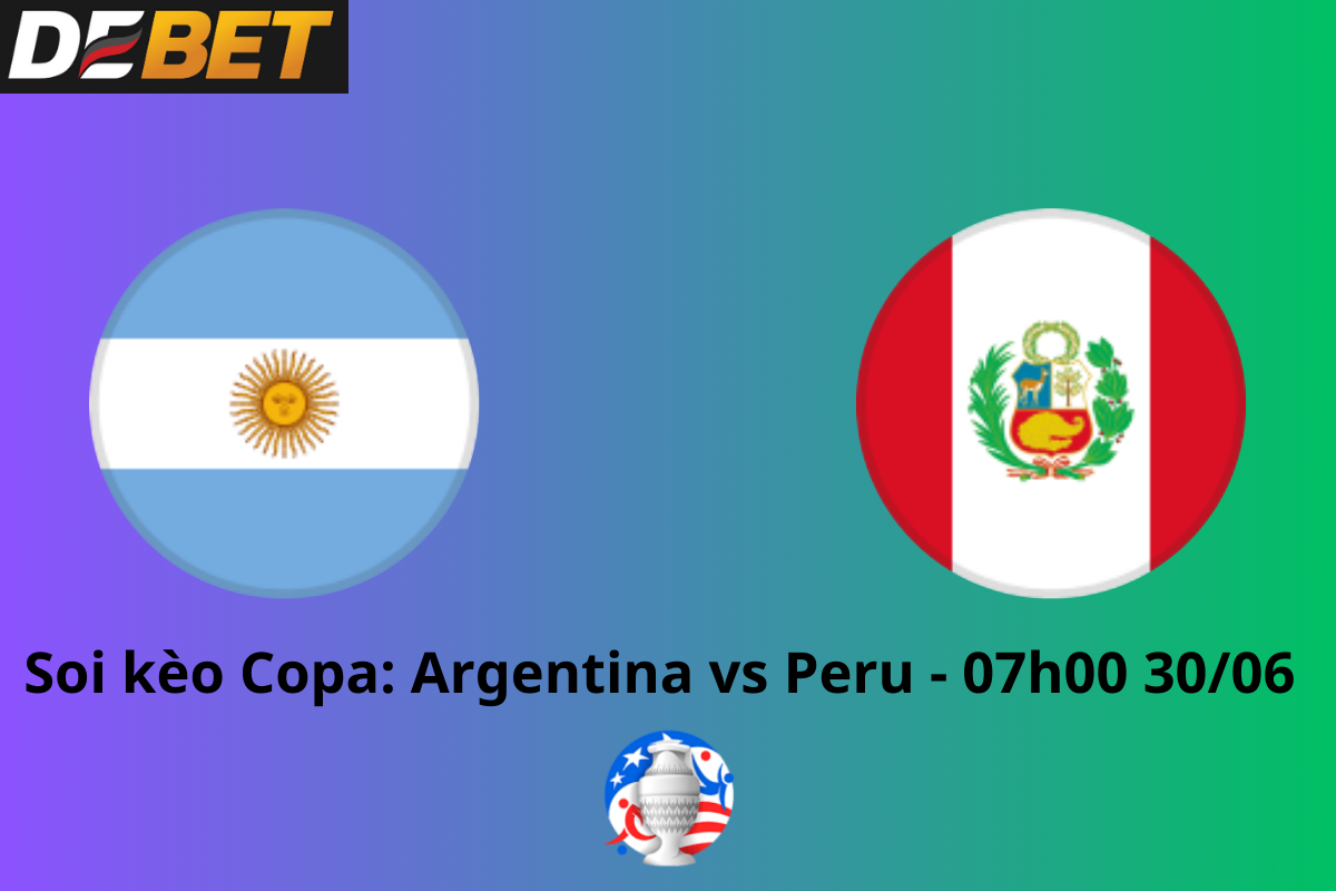 Soi kèo Argentina vs Peru 07h00 ngày 30/06/2024 – Copa America 2024