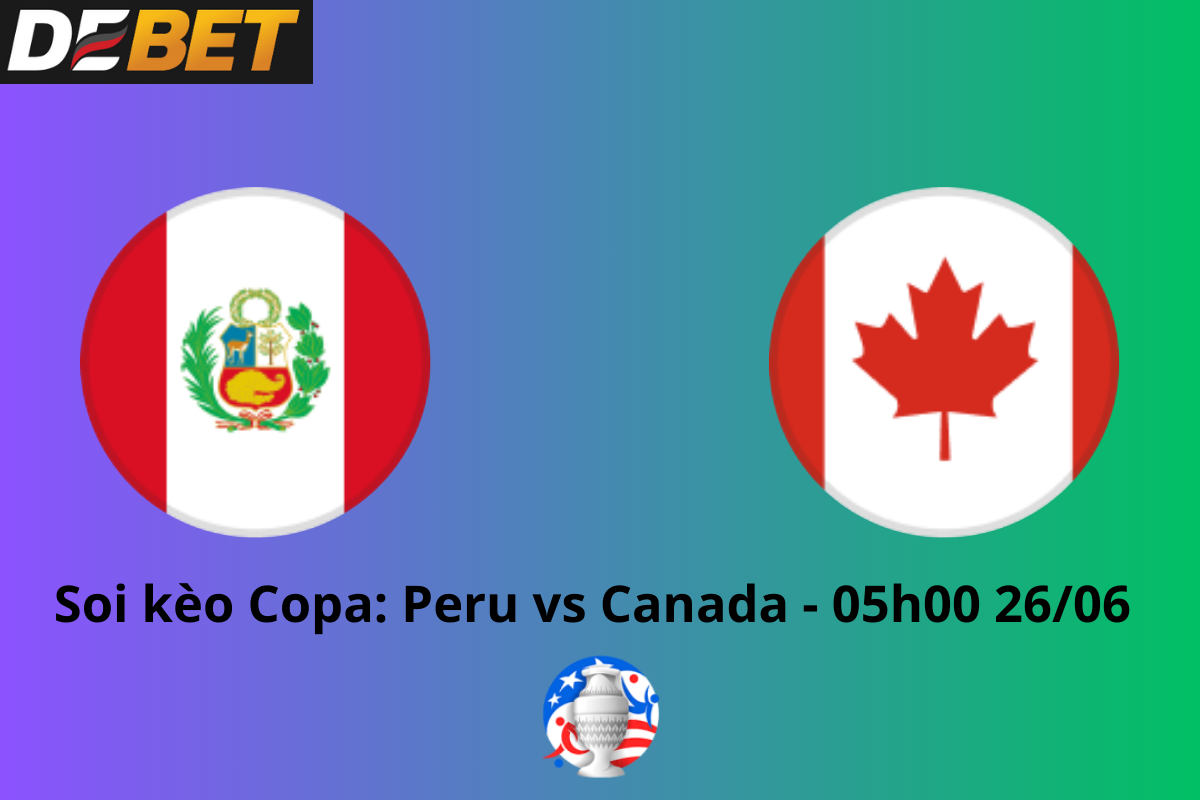 Soi kèo Peru vs Canada 05h00 26/06/2024 – Copa America 2024