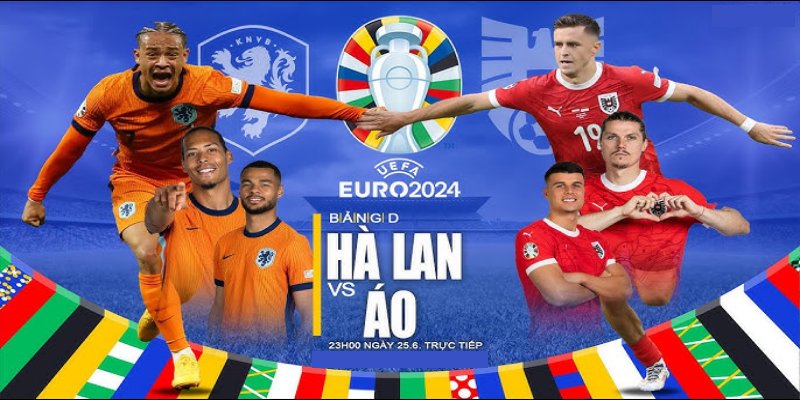 SV88 Nhận Định Hà Lan vs Áo – 23h ngày 25/6 – Euro 2024