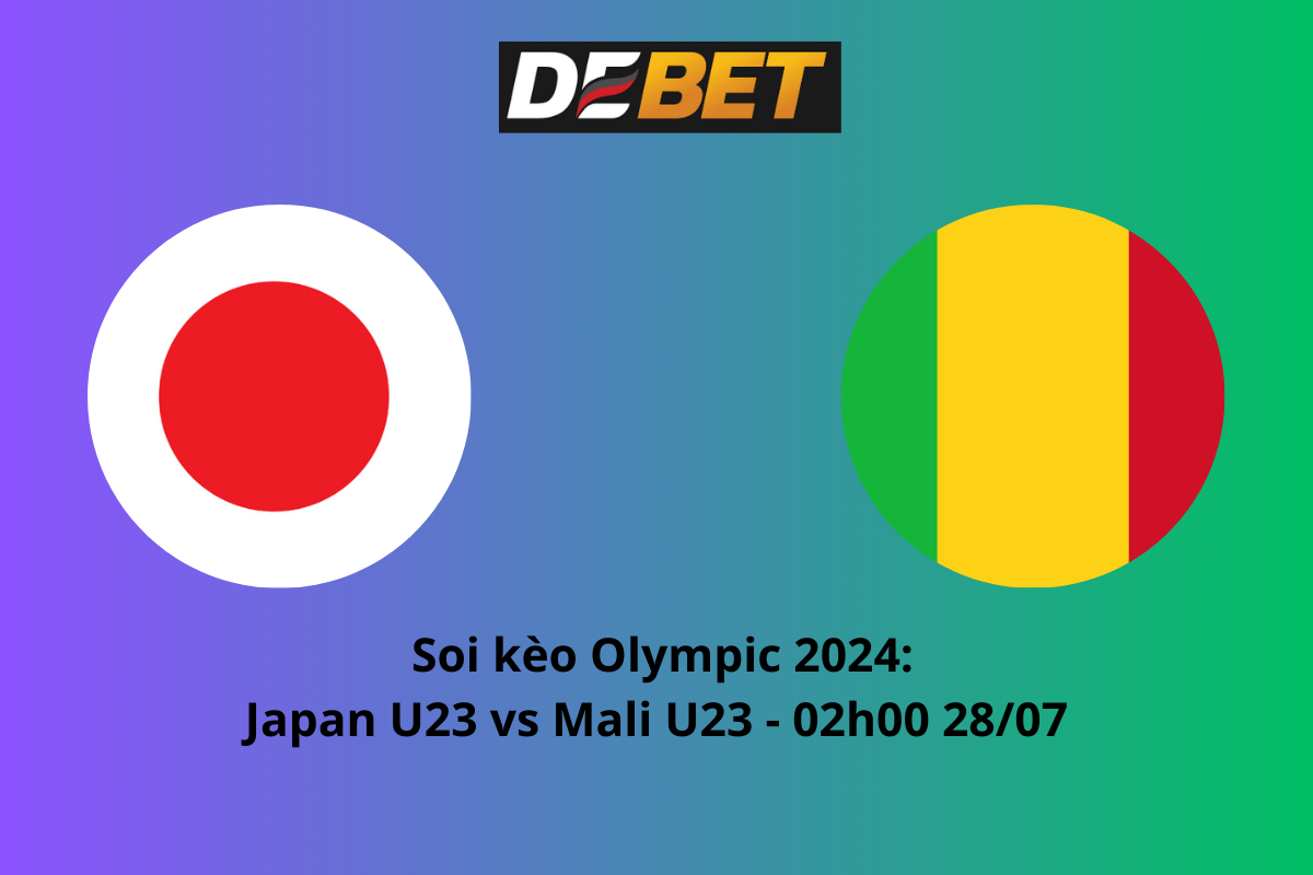 Soi kèo U23 Nhật Bản vs U23 Mali 02h00 ngày 28/07/2024 – Olympic 2024