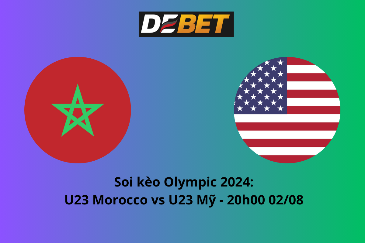 Soi kèo U23 Morocco vs U23 Mỹ 20h00 ngày 02/08/2024 – Tứ kết Olympic Paris 2024