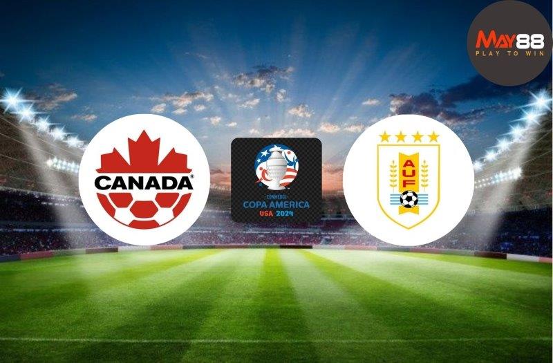 Soi kèo nhà cái Canada vs Uruguay – Copa America – 14/7/2024