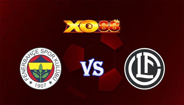 Nhận định soi kèo Fenerbahce vs Lugano 00h00 ngày 31/07/2024 Champions League