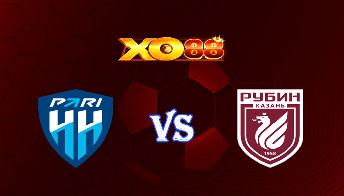 Nhận định soi kèo Pari NN vs Rubin Kazan 00h00 ngày 23/07/2024 VĐQG Nga