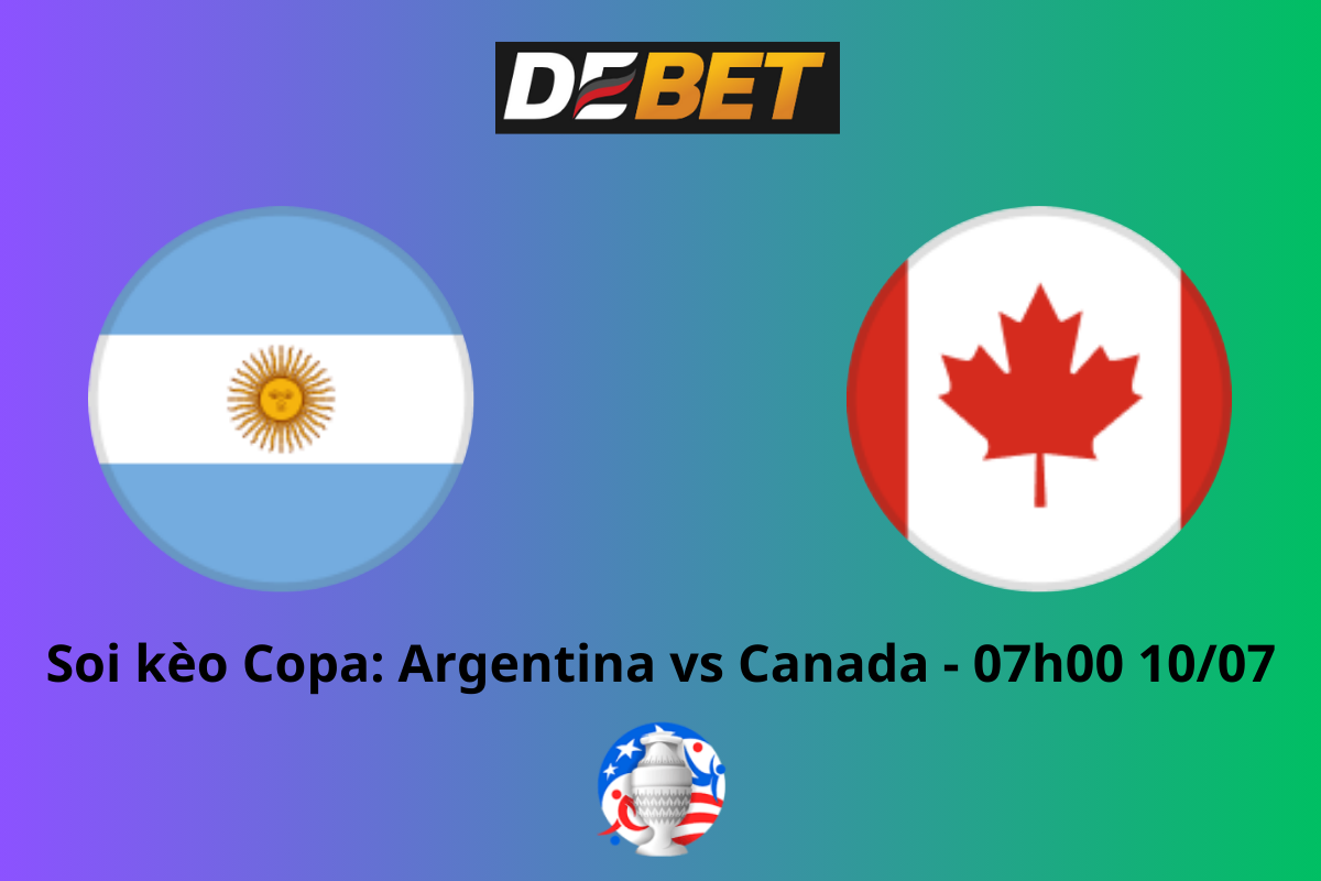 Soi kèo Argentina vs Canada 07h00 ngày 10/07 – Euro 2024