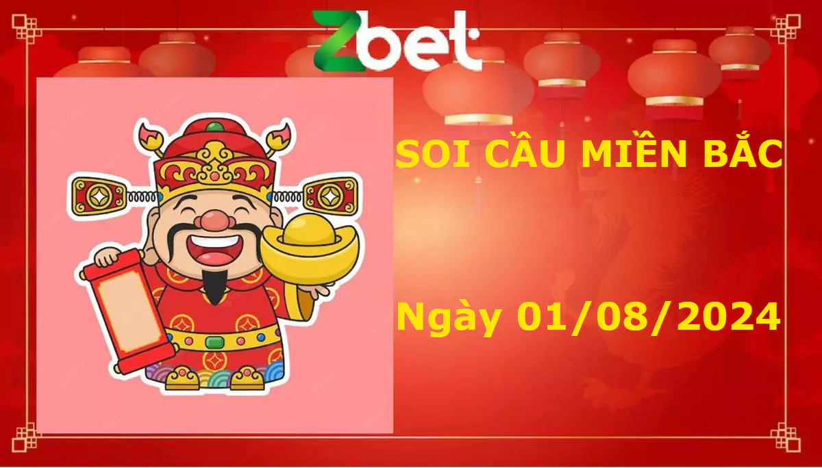 Zbet Soi Cầu Miền Bắc, Thứ năm ngày 01/08/2024 - XSMB