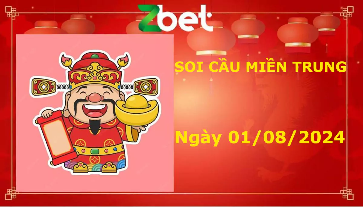 Zbet soi cầu Miền Trung, Thứ năm ngày 01/08/2024 - XSMT