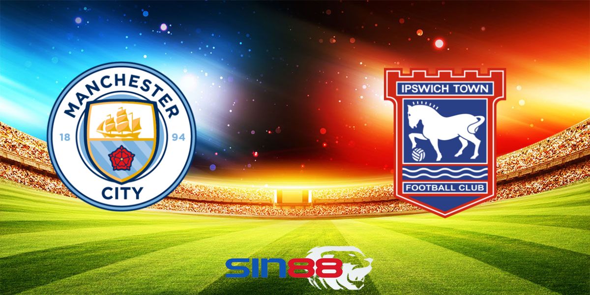 Nhận định bóng đá Man City - Ipswich 21h00 ngày 24/08/2024 – Ngoại Hạng Anh (Kate)