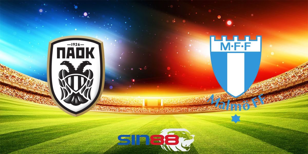 Nhận định bóng đá PAOK Saloniki - Malmo FF 00h30 ngày 14/08/2024 – Champions League (Kate)