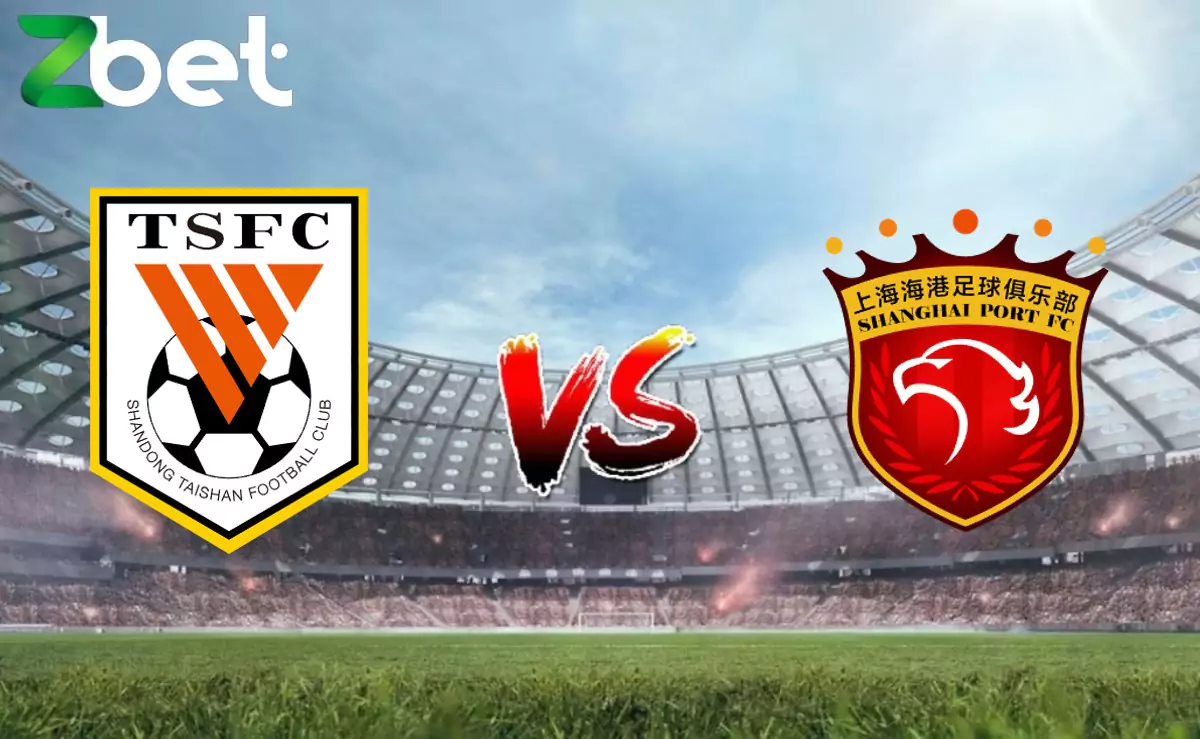 Nhận định soi kèo Shandong Taishan vs Shanghai Port, 18h35 03/08/2024 – VĐQG Trung Quốc