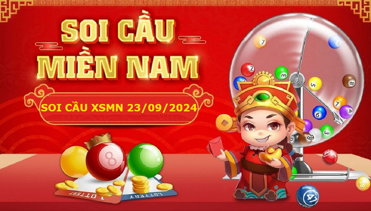 Soi cầu XSMN 23/09/2024 – Dự đoán xổ số miền Nam Thứ hai (Kate)