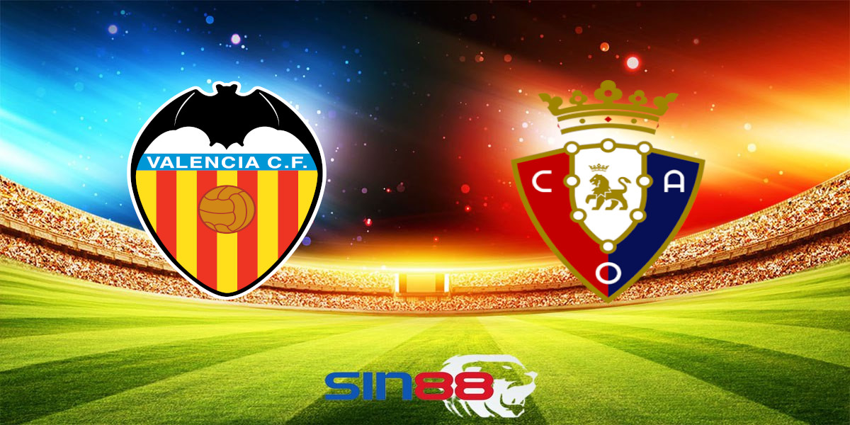Nhận định bóng đá Valencia - Osasuna 00h00 ngày 25/09/2024 - La Liga (Kate)