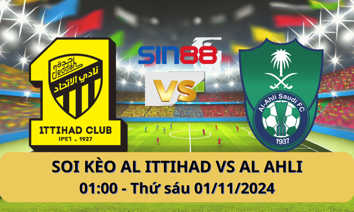 Nhận định bóng đá Al Ittihad - Al Ahli SC 01h00 ngày 01/11/2024 - VĐQG Ả Rập Xê Út (Kate)